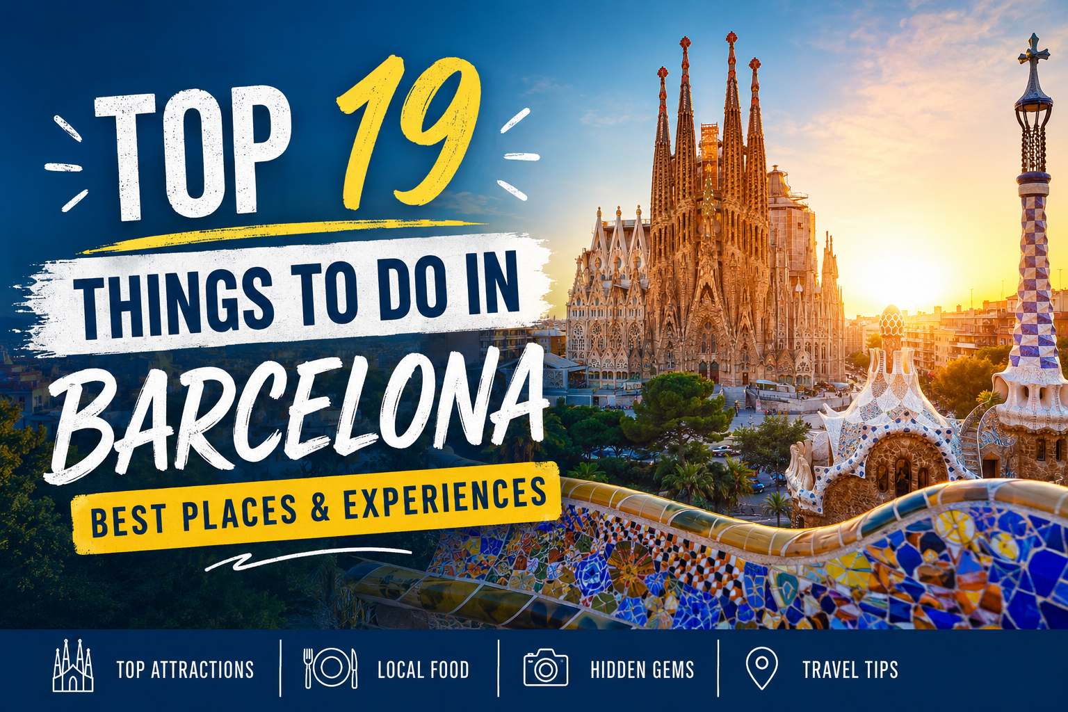Top 19 Things to Do in Barcelona: A Complete Travel Guide